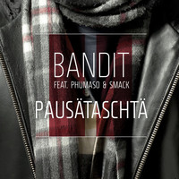Bandit - Pausätaschtä