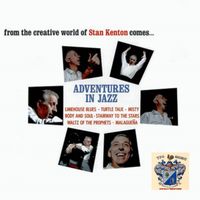 Stan Kenton - Adventures in Jazz