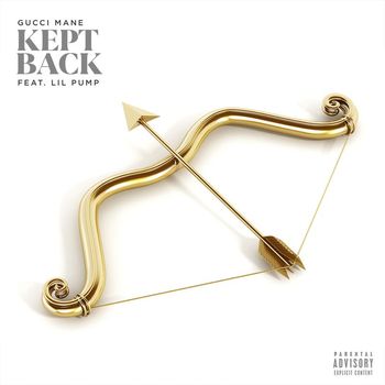 Gucci Mane - Kept Back (feat. Lil Pump) (Explicit)