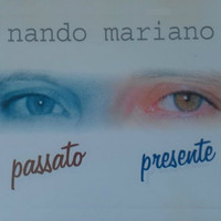 Nando Mariano - Passato presente