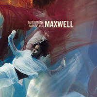 Maxwell - Matrimony: Maybe You EP