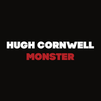 Hugh Cornwell - Monster
