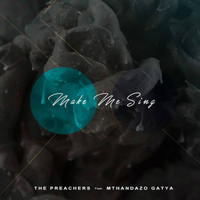 The Preachers - Make Me Sing