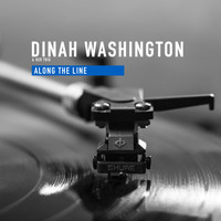 Dinah Washington and her Trio - Along the Line