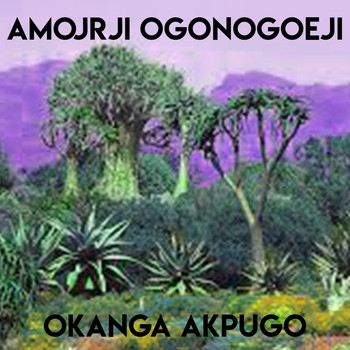 Amojrji Ogonogoeji - Okanga Akpugo