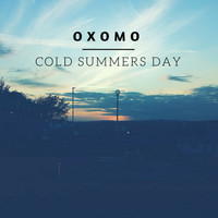 Oxomo / - Cold Summers Day