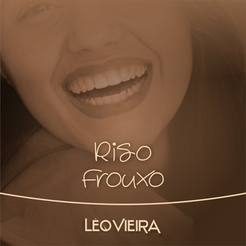 Léo Vieira / - Riso Frouxo