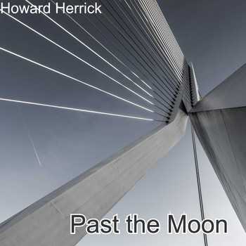 Howard Herrick / - Past the Moon