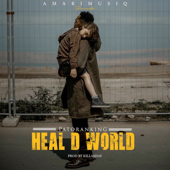 Patoranking - Heal D World