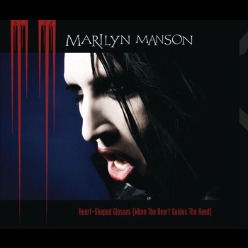 Marilyn Manson - Heart-Shaped Glasses (When The Heart Guides The Hand) (Saturn Version)