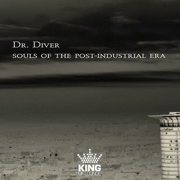 Dr. Diver - Souls of the Post-Industrial Era