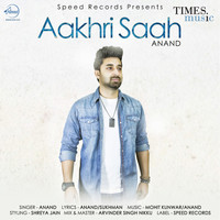 Anand - Aakhri Saah - Single