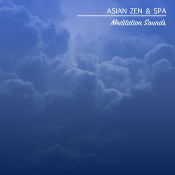 Asian Zen: Spa Music Meditation, Healing Yoga Meditation Music Consort, Zen Meditate - 19 Asian Zen and Spa Meditation Loopable Sounds