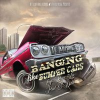Tc Kapone - Banging Like Bumper Cars (feat. Reece Loc) (Explicit)