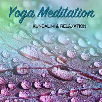 Meditation Awareness, Deep Sleep Meditation, Kundalini: Yoga, Meditation, Relaxation - 40 Yoga, Meditation, Kundalini and Relaxation Songs