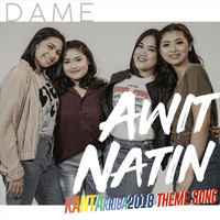 Dame - Awit Natin (Kantarriba 2018 Theme Song)