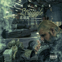 Chunks - The Struggle Is Real: The Caution Tape (Explicit)