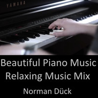 Norman Dück - Beautiful Piano Music - Relaxing Music Mix