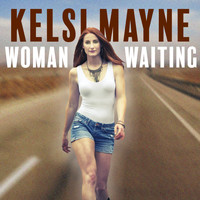 Kelsi Mayne - Woman Waiting