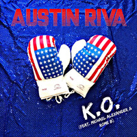 Austin Riva - K.O. (feat. Michael Alexander & Rome B) (Explicit)