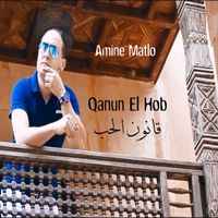 Cheb Amine Matlo - Qanun el Hob