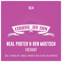 Neal Porter & Ben Muetsch - Enchant