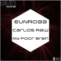 Carlos Raw - My Poor Brain