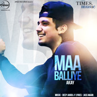 A Kay - Maa Balliye - Single