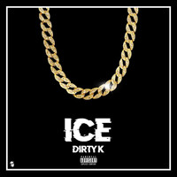 Dirty K - Ice (Explicit)