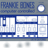 Frankie Bones - Computer Controlled (Live in California)