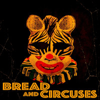 Bread and Circuses - Bread and Circuses