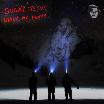 Sugar Jesus - Walk Me Home