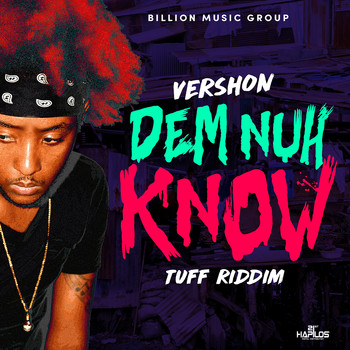 Vershon - Dem Nuh Know