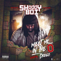 Shoddy Boi - Meet Me in the O (Explicit)