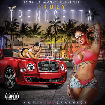 Truly - Trendsetta (Explicit)