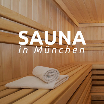 Entspannung Natur - Sauna in München: Musik für Entspannung, Wohlbefinden, Pflege für die Haut, Massagen