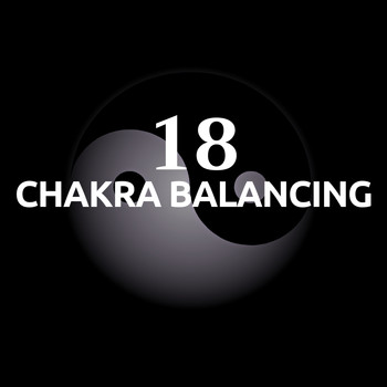Meister der Entspannung und Meditation - 18 Klänge für Chakra Balancing