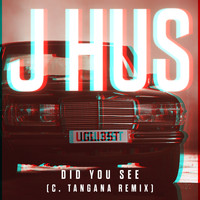 J Hus - Did You See (C. Tangana Remix [Explicit])