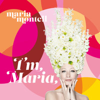 Maria Montell - I'm Maria