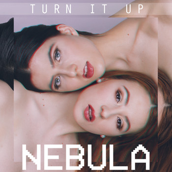 Nebula - Turn It Up