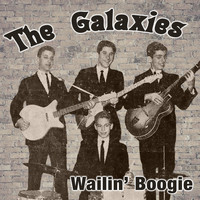 The Galaxies - Wailin' Boogie