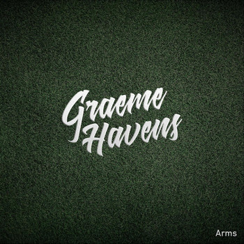 Graeme Havens - Arms (Explicit)