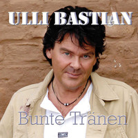 Ulli Bastian - Bunte Tränen (Radio Edit)