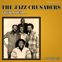The Jazz Crusaders - Freedom Sound... and More Hits! (Digitally Remastered)