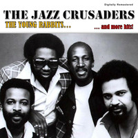 The Jazz Crusaders - The Young Rabbits... and More Hits! (Digitally Remastered)
