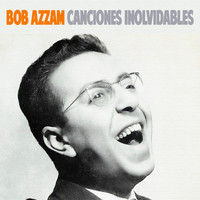 Bob Azzam - Canciones Inolvidables (Remastered)
