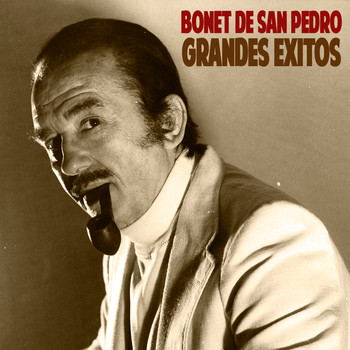 Bonet de San Pedro - Grandes Éxitos (Remastered)