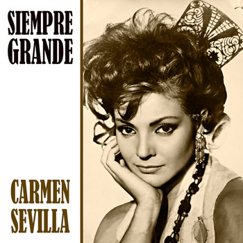 Carmen Sevilla - Siempre Grande (Remastered)