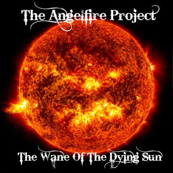 The Angelfire Project - The Wane of the Dying Sun