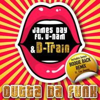 James Day - Outta da Funk (feat. D-Train & U-Nam)